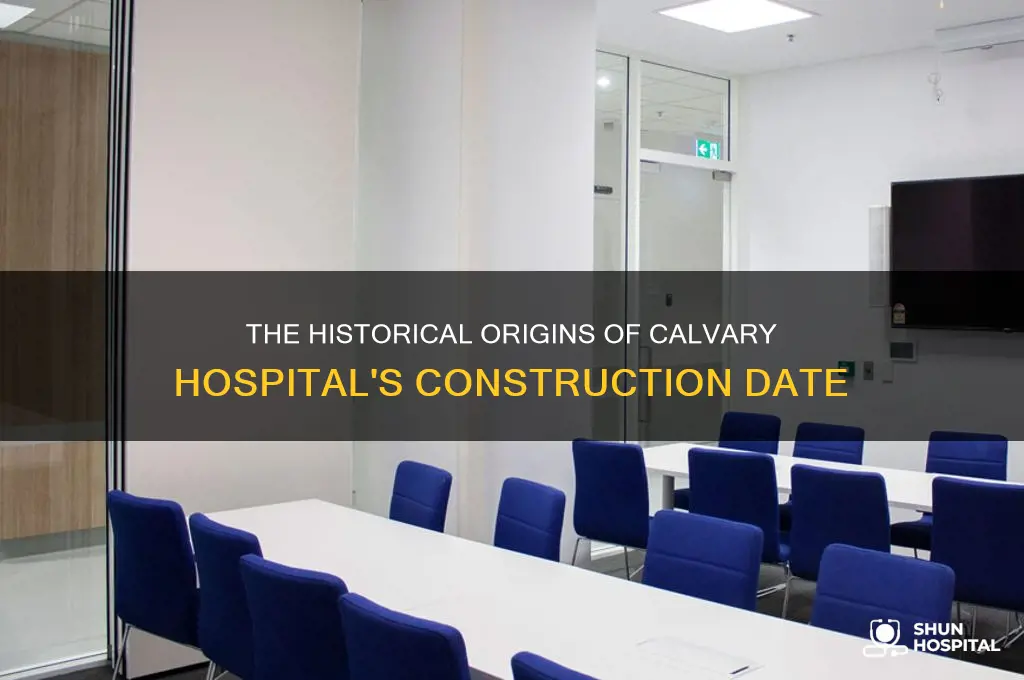 when was calvary hospital built