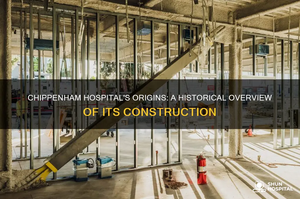 when was chippenham hospital built