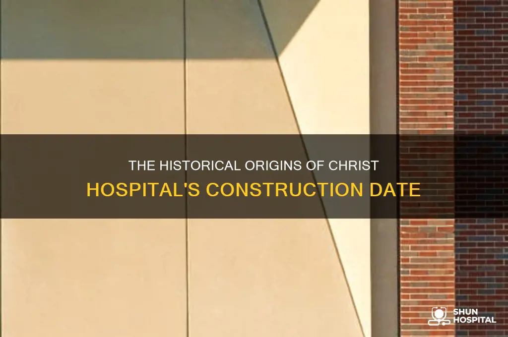 when was christ hospital built