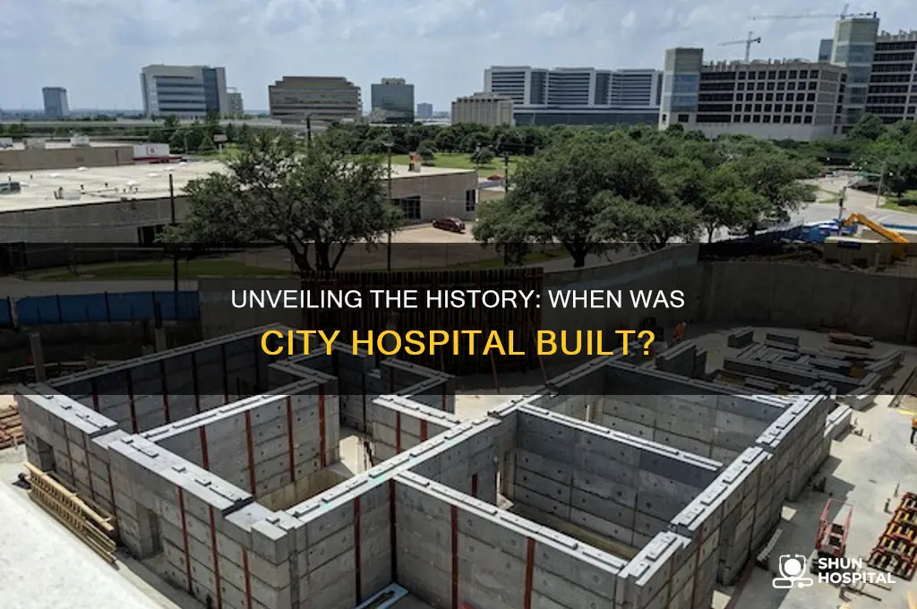 when was city hospital built