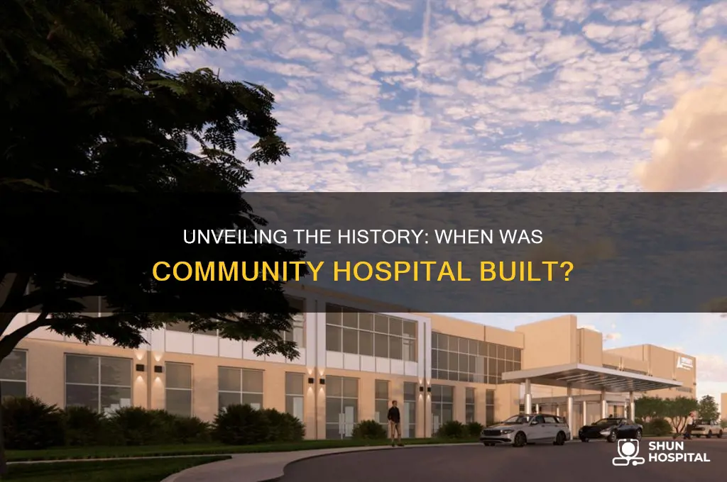 when was community hospital built