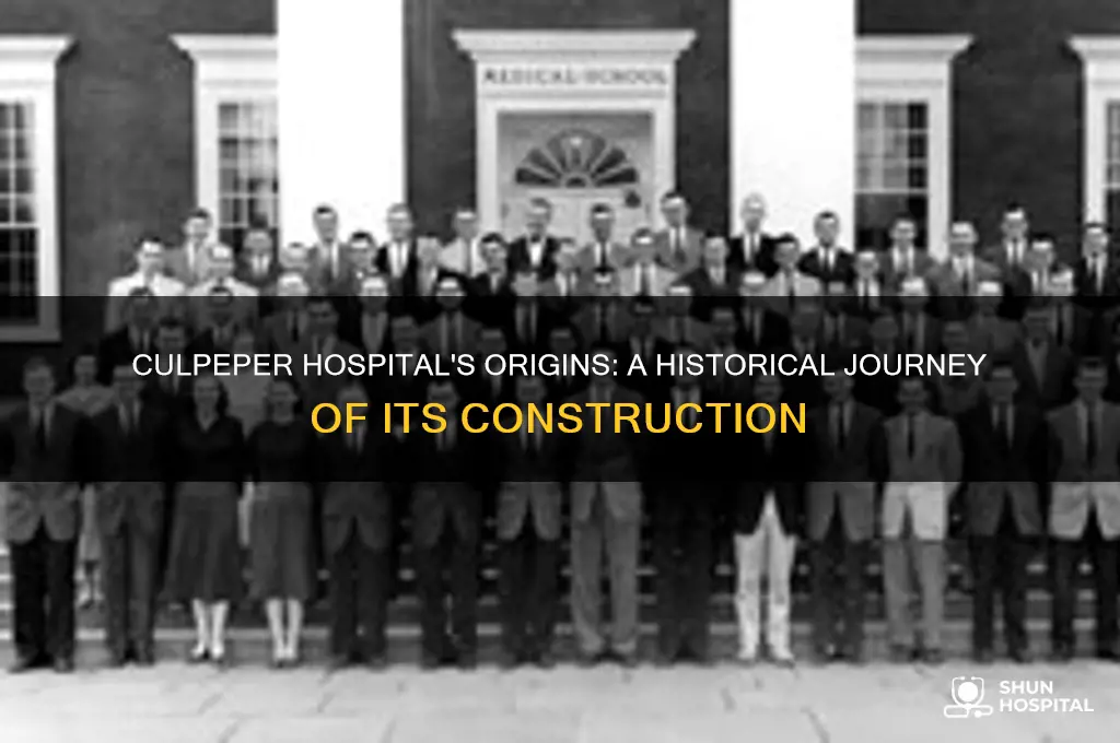 when was culpeper hospital built