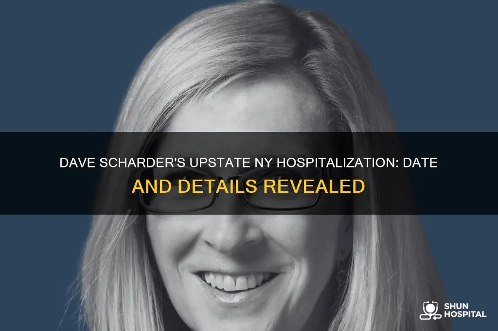 when was dave scharder hospitalized in upstate new york