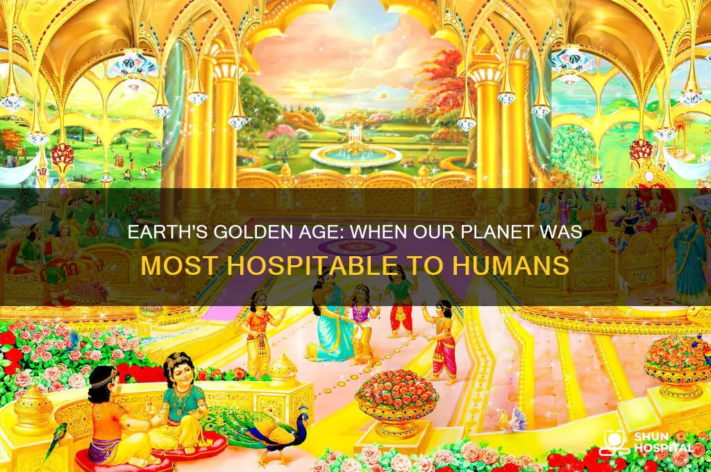 when was earth most hospitible to humans