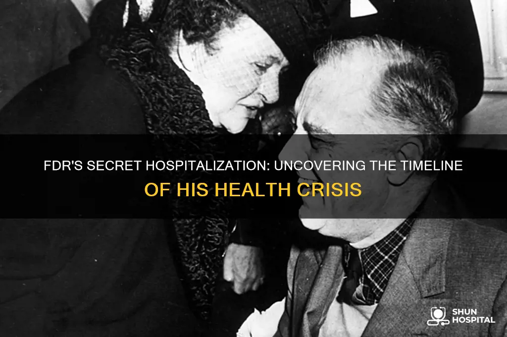 when was fdr hospitalized