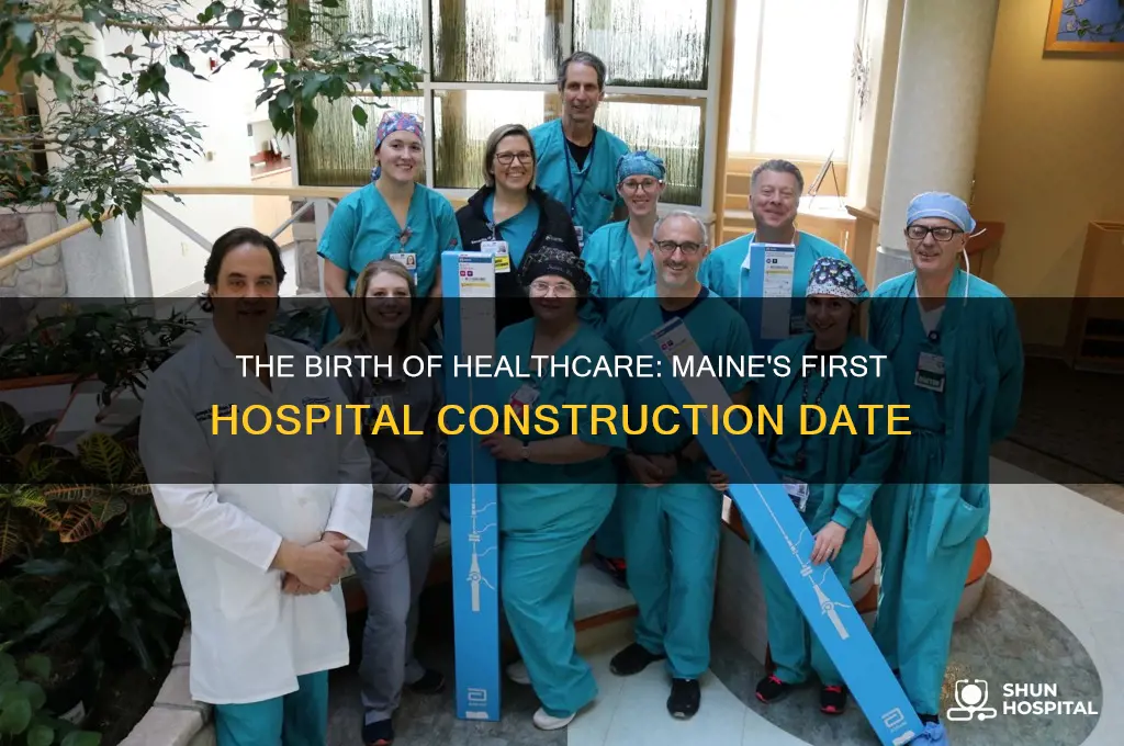when was first hospital built in maine