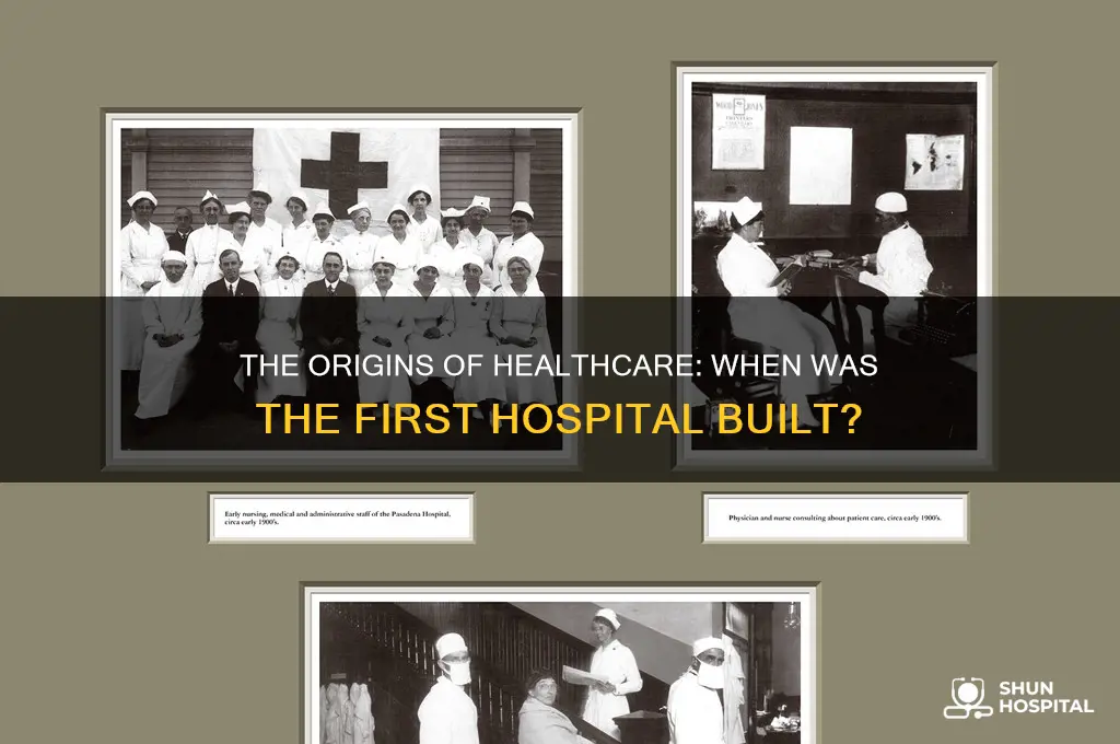 when was first hospital built