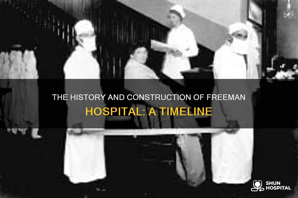 when was freeman hospital built