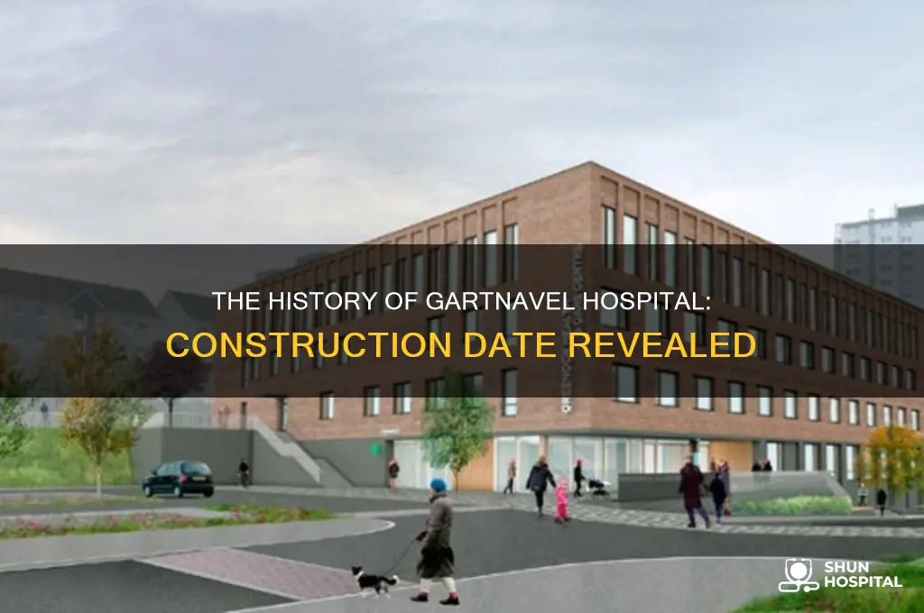 when was gartnavel hospital built