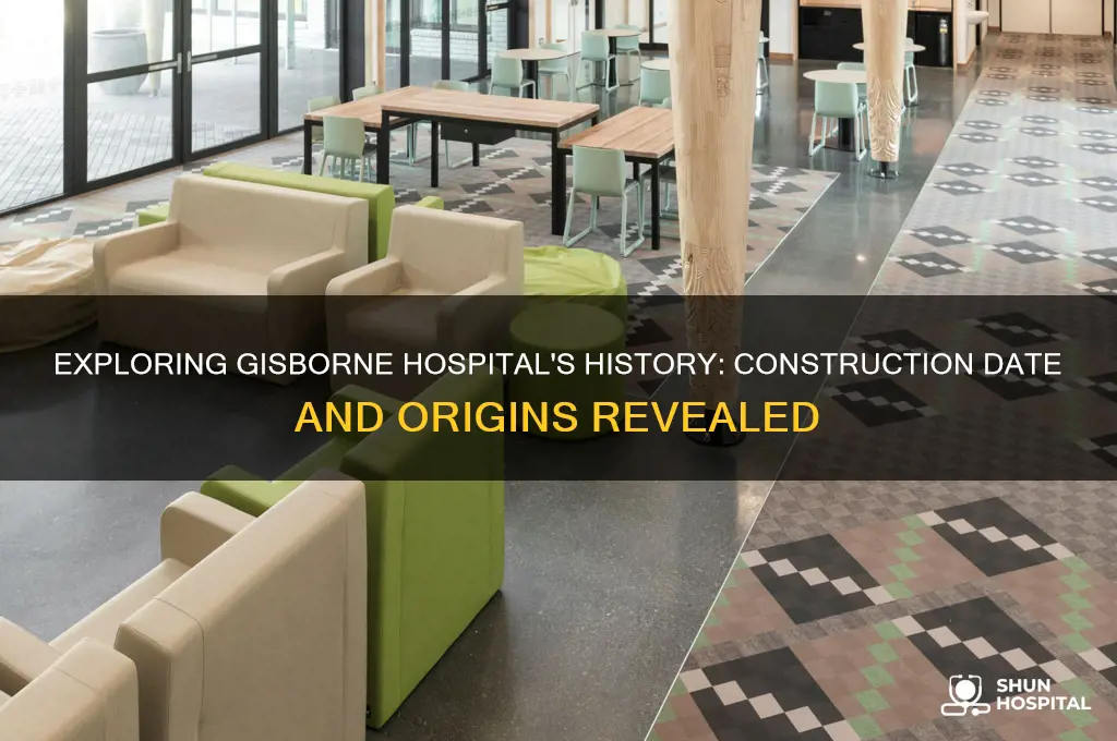 when was gisborne hospital built