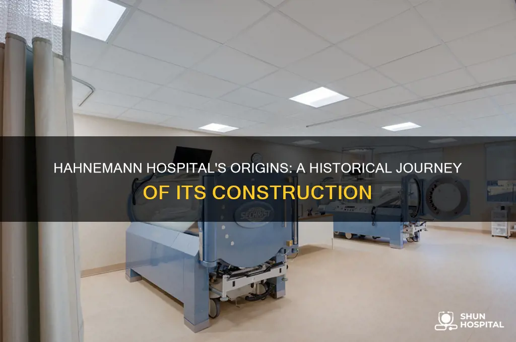 when was hahnemann hospital built