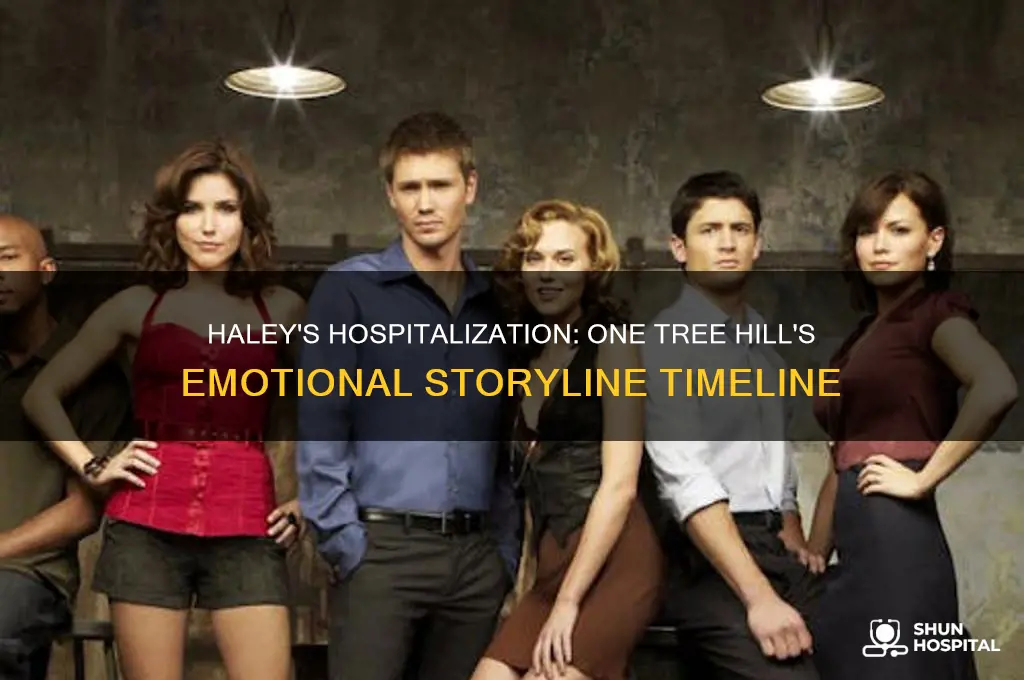 when was haley in the hospital on one tree hill