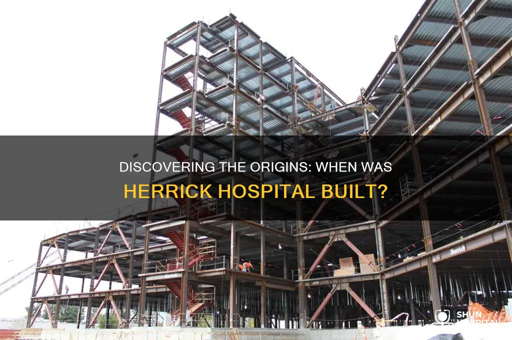 when was herrick hospital built