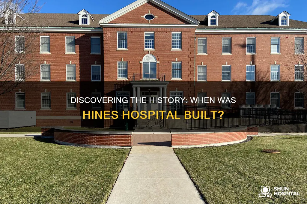 when was hines hospital built