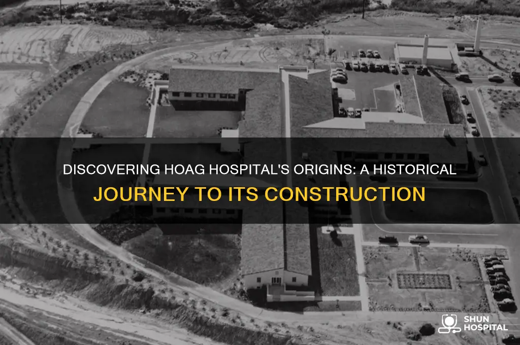 when was hoag hospital built