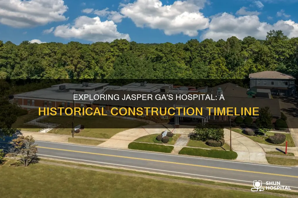when was hospital in jasper ga built