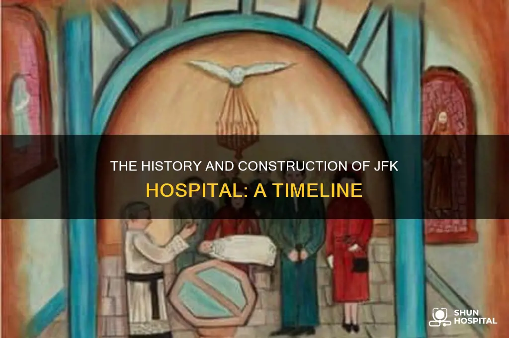 when was jfk hospital built