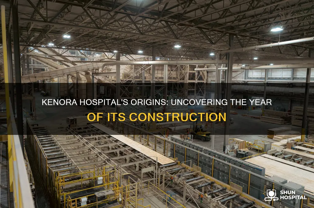 when was kenora hospital built