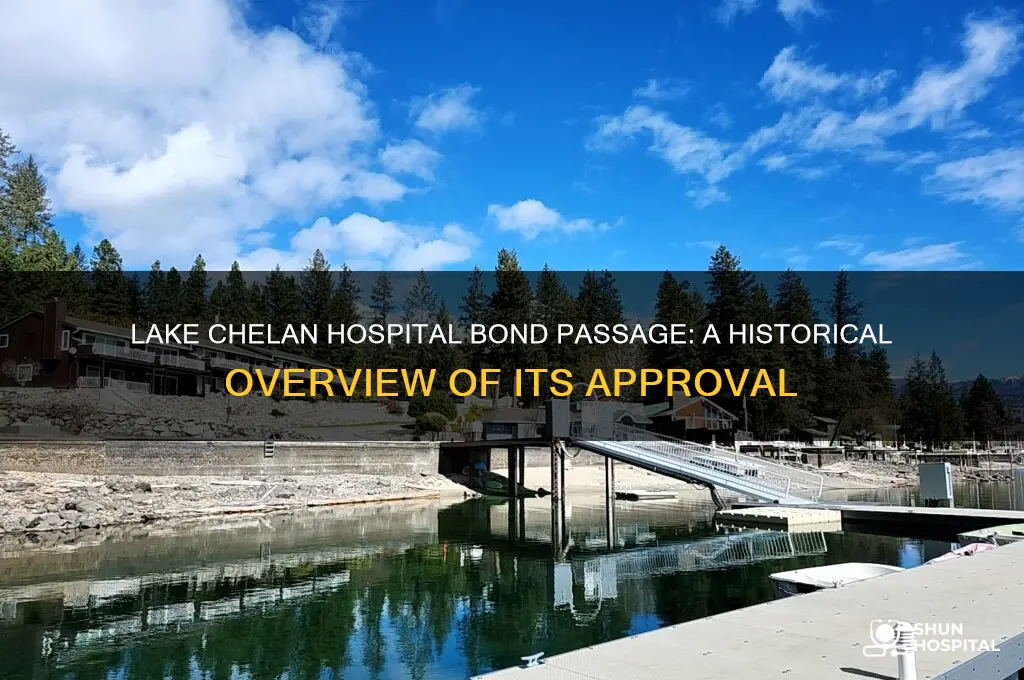 when was lake chelan hospital bond past