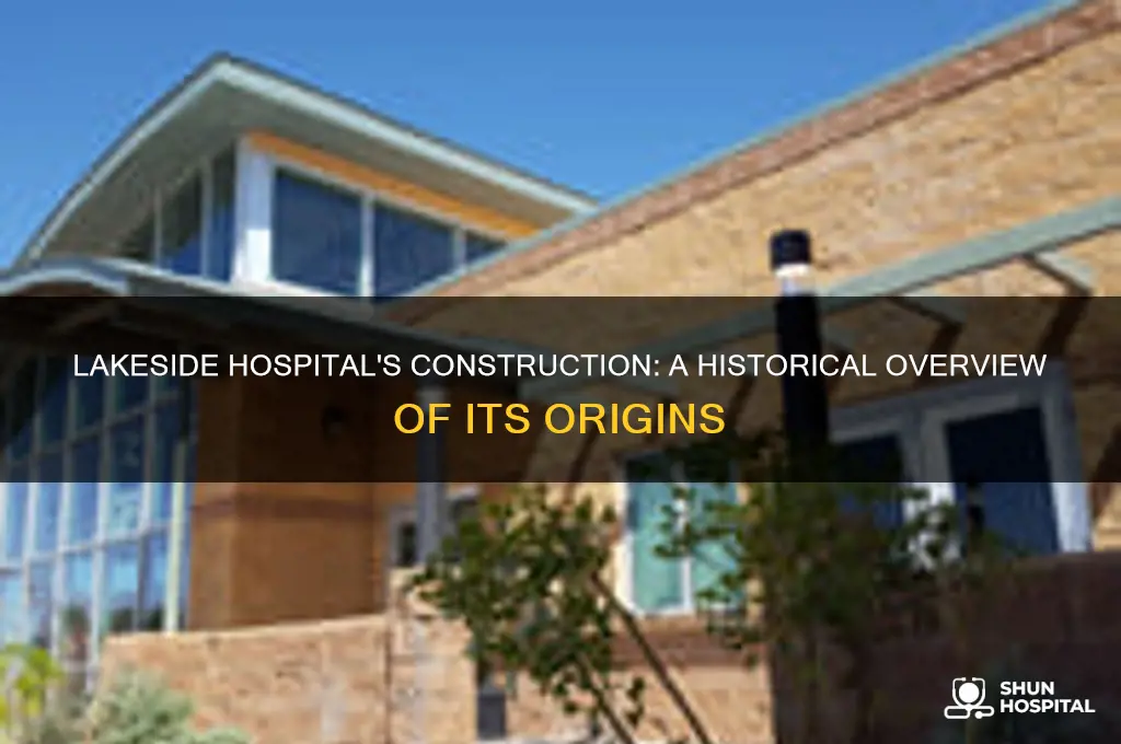 when was lakeside hospital built