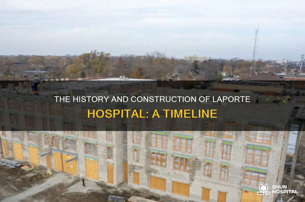 when was laporte hospital built