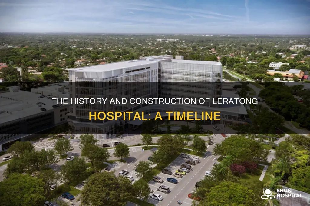 when was leratong hospital built