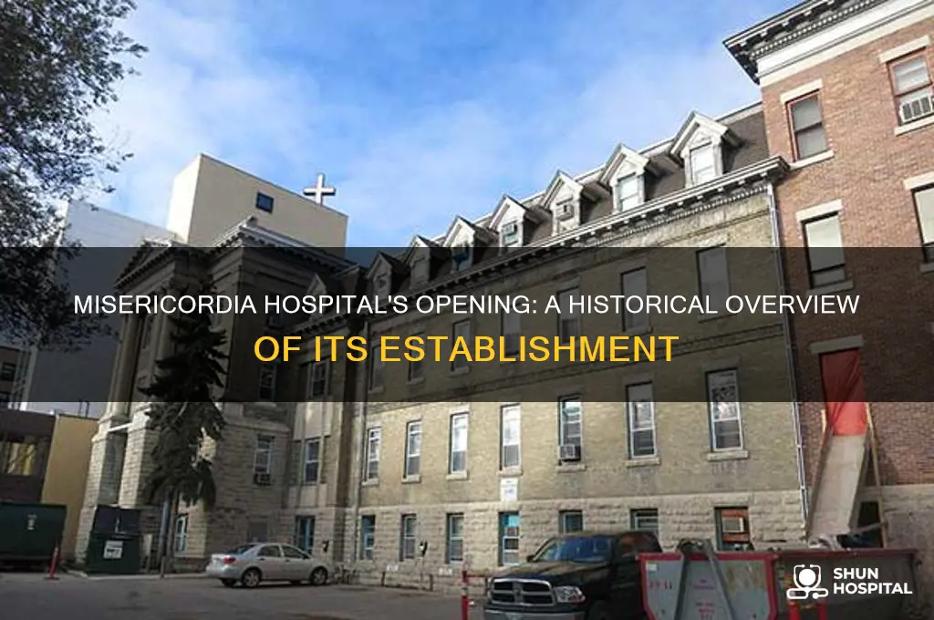 when was misericordia hospital opened