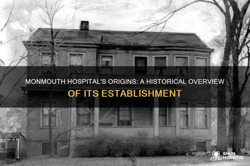 when was monmouth hospital organized