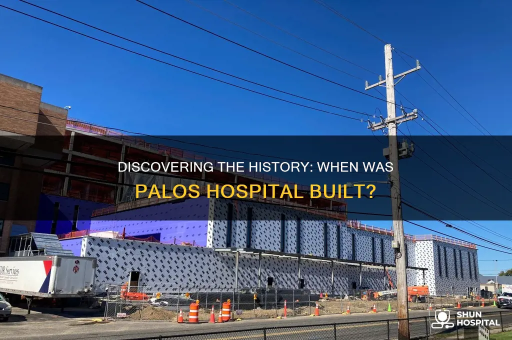 when was palos hospital built