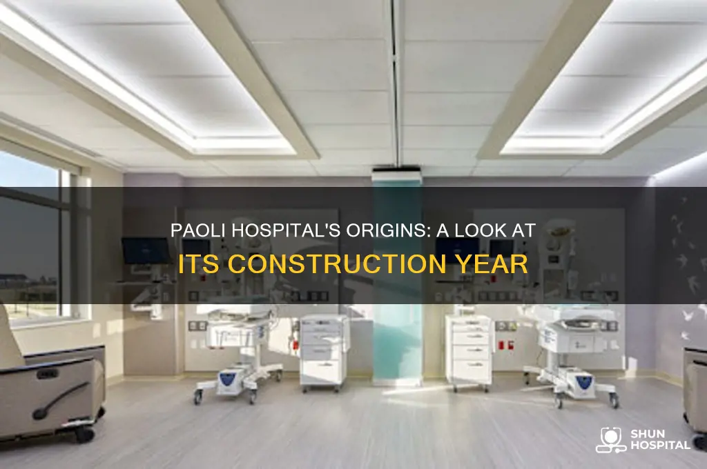 when was paoli hospital built