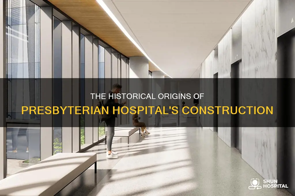when was presbyterian hospital built