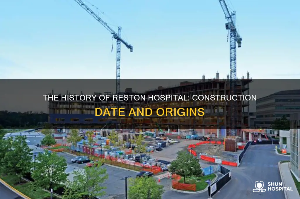 when was reston hospital built