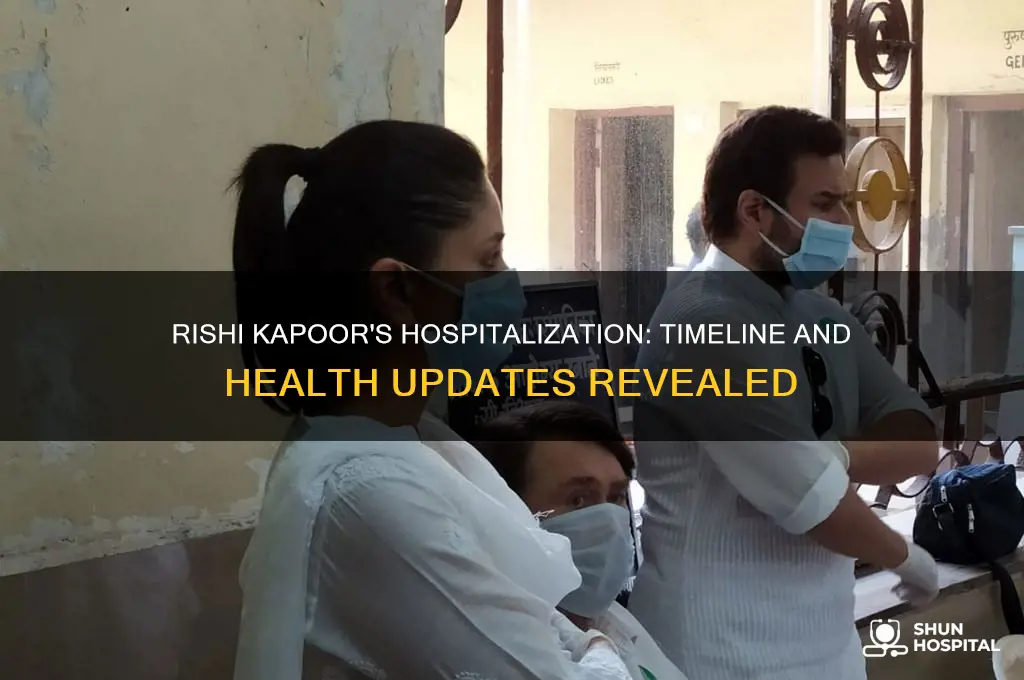 when was rishi kapoor admitted to hospital