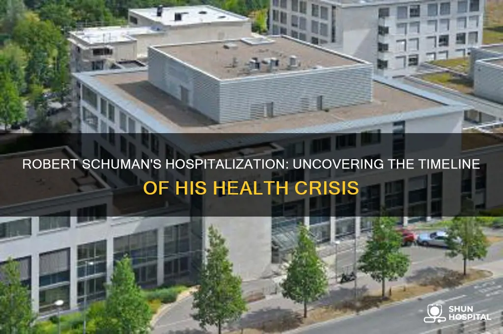 when was robert schuman hospitalized