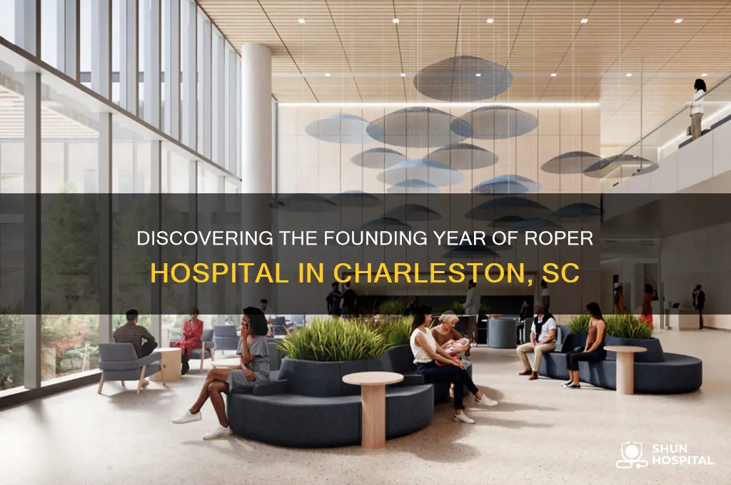 when was roper hospital charleston sc founded