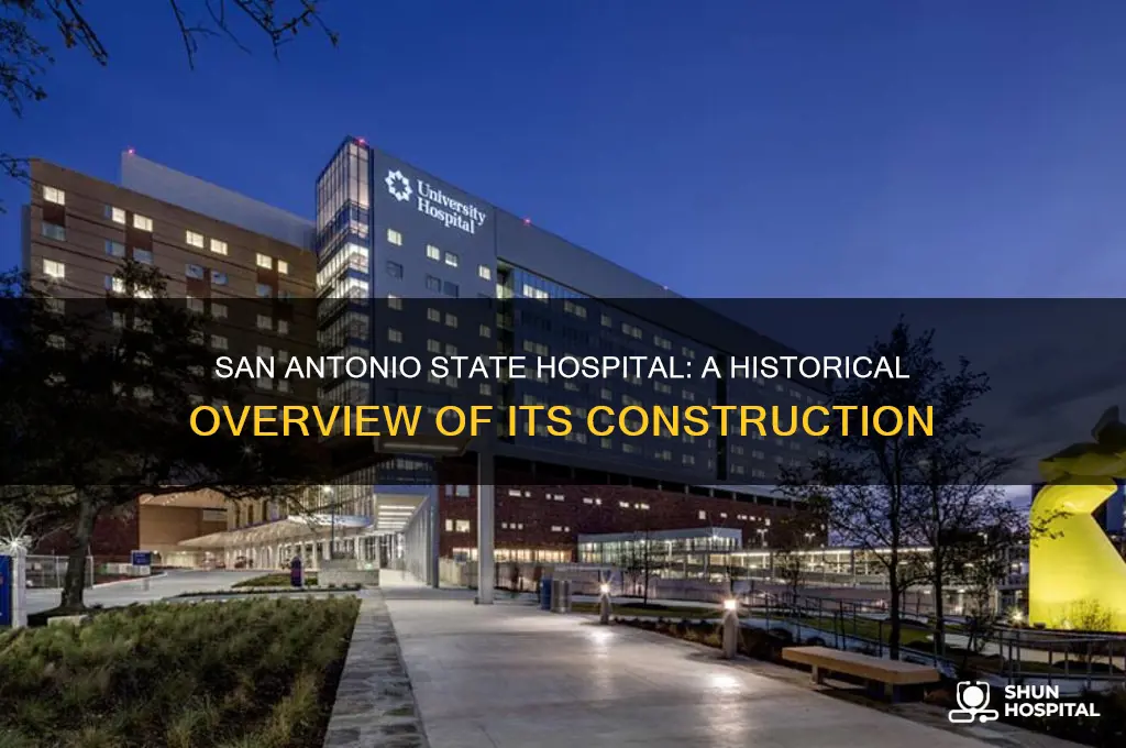 when was san antonio state hospital built