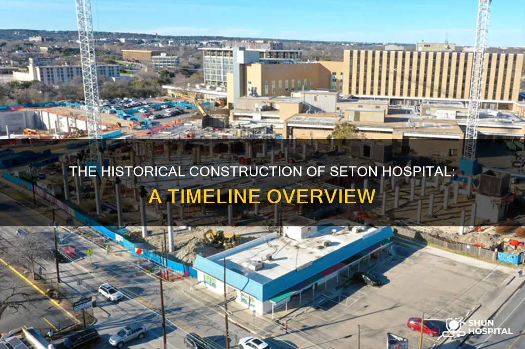 when was seton hospital built