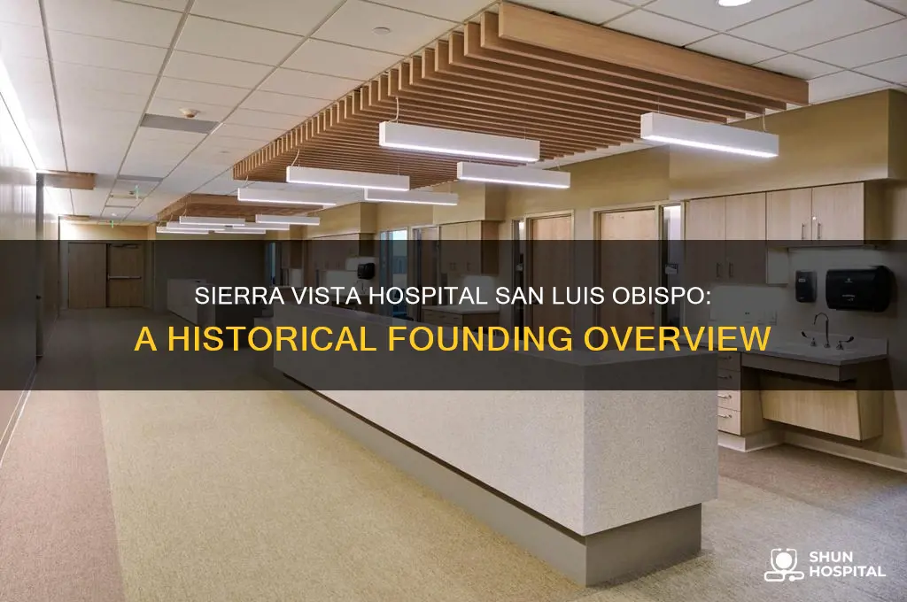 when was sierra vista hospital san luis obispo founded