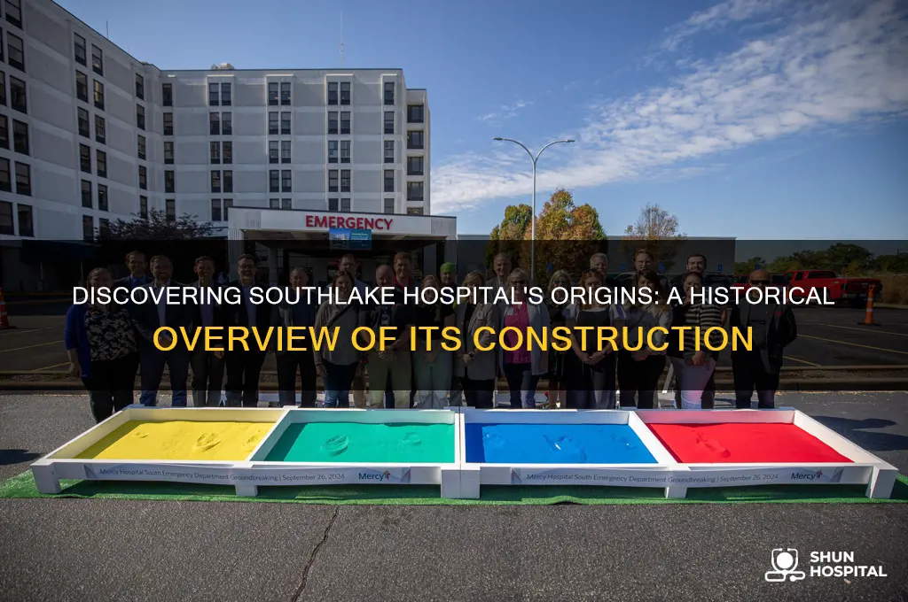 when was southlake hospital built