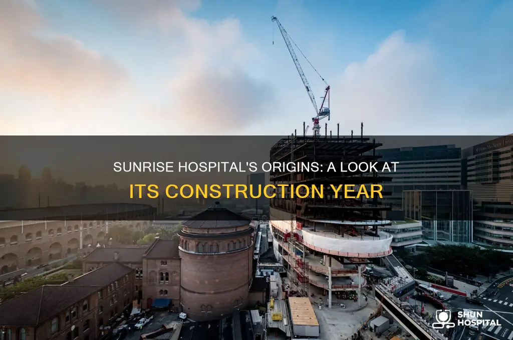 when was sunrise hospital built