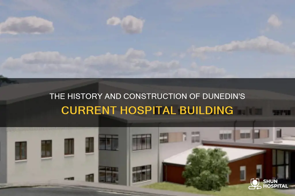 when was the current dunedin hospital built