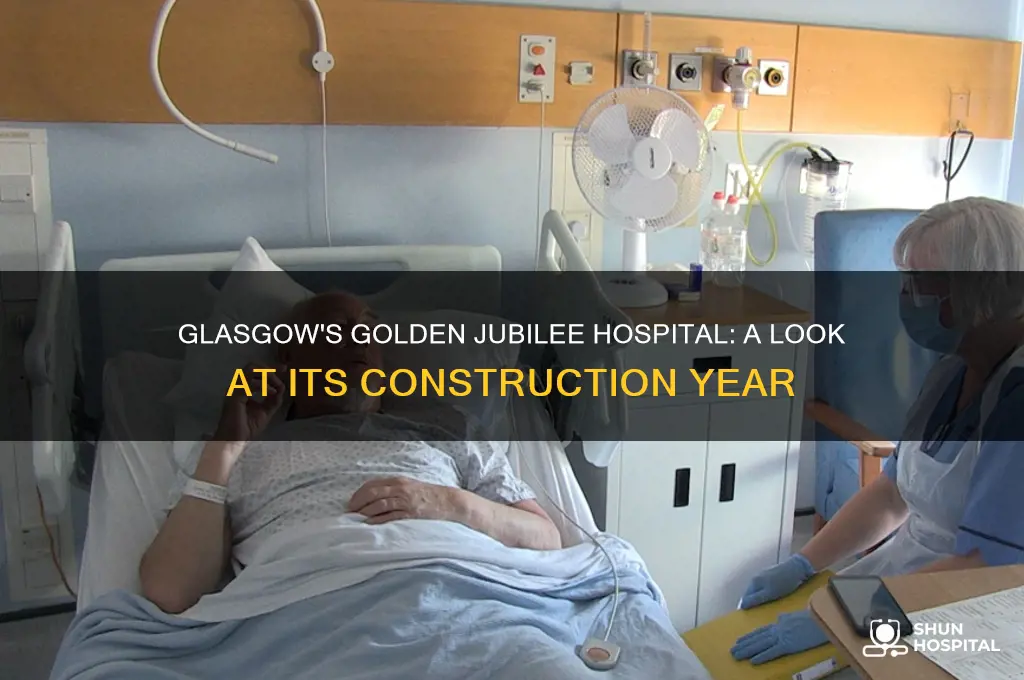 when was the golden jubilee hospital in glasgow built