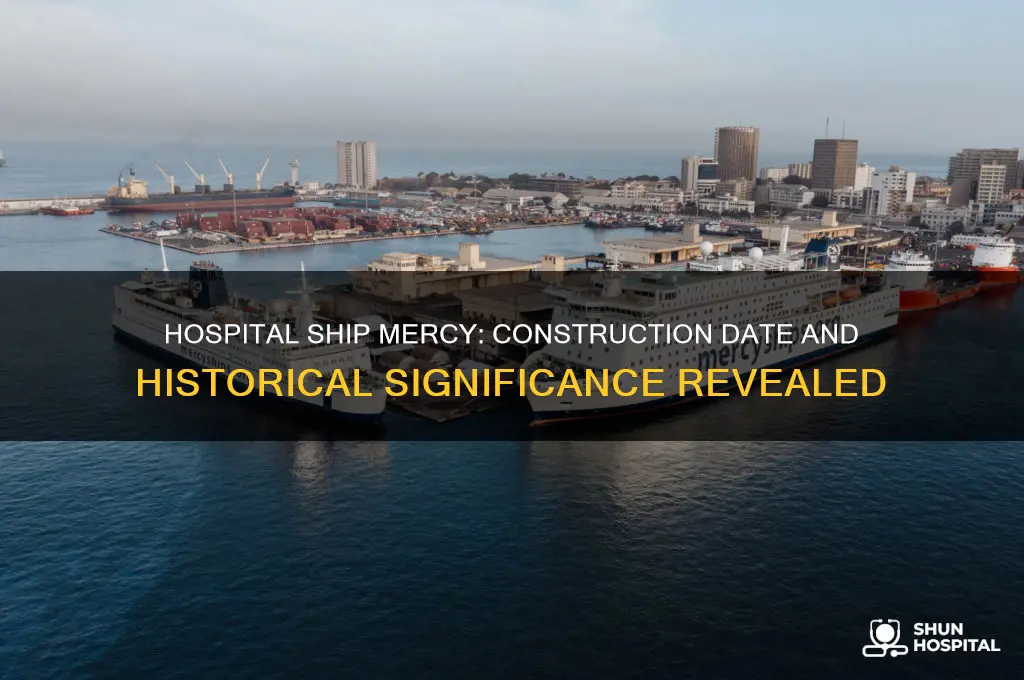 when was the hospital ship mercy built