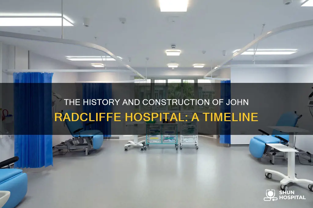 when was the john radcliffe hospital built