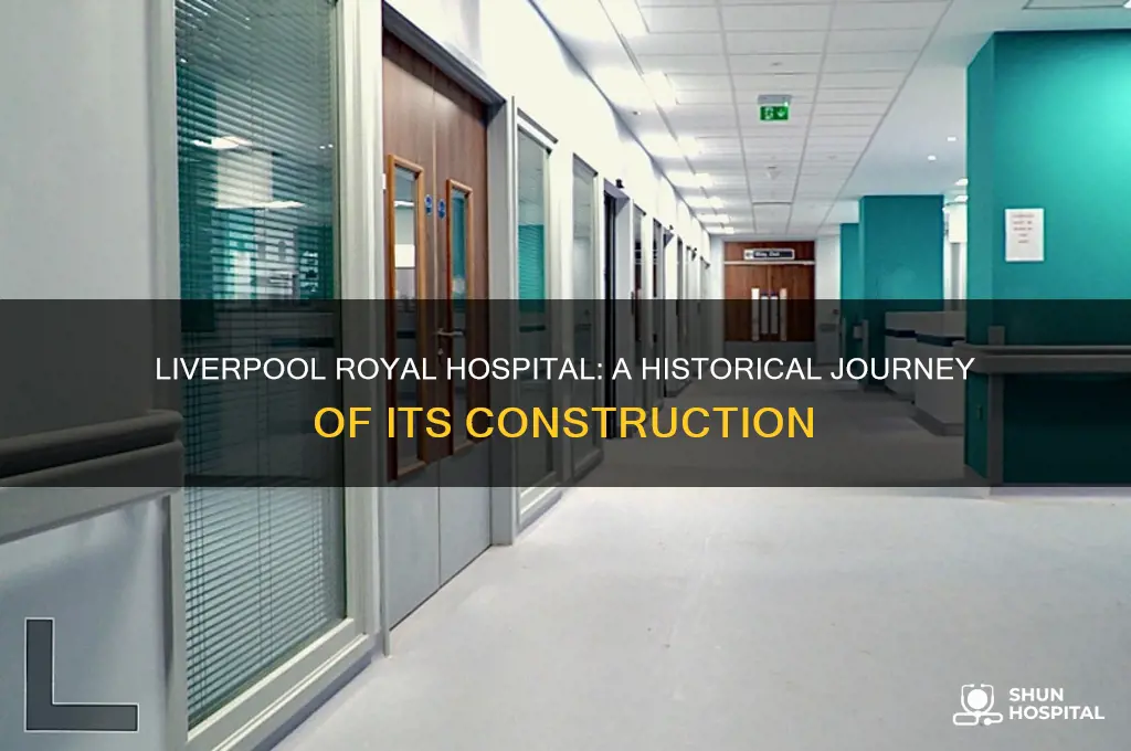 when was the liverpool royal hospital built
