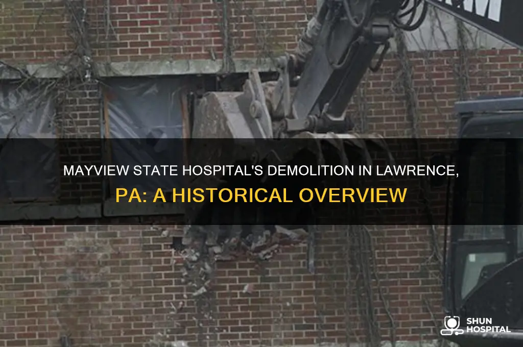 when was the mayview hospital torn down in lawrence pa