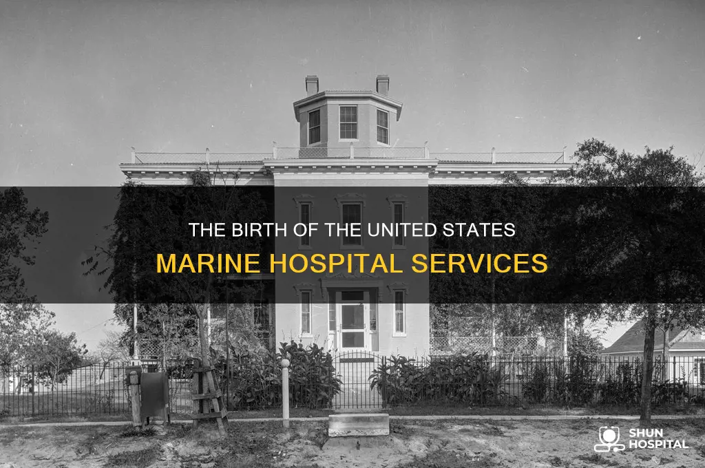 when was the united states marine hospital services founded