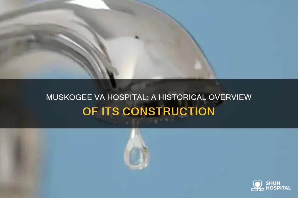 when was the va hospital built in muskogee oklahoma