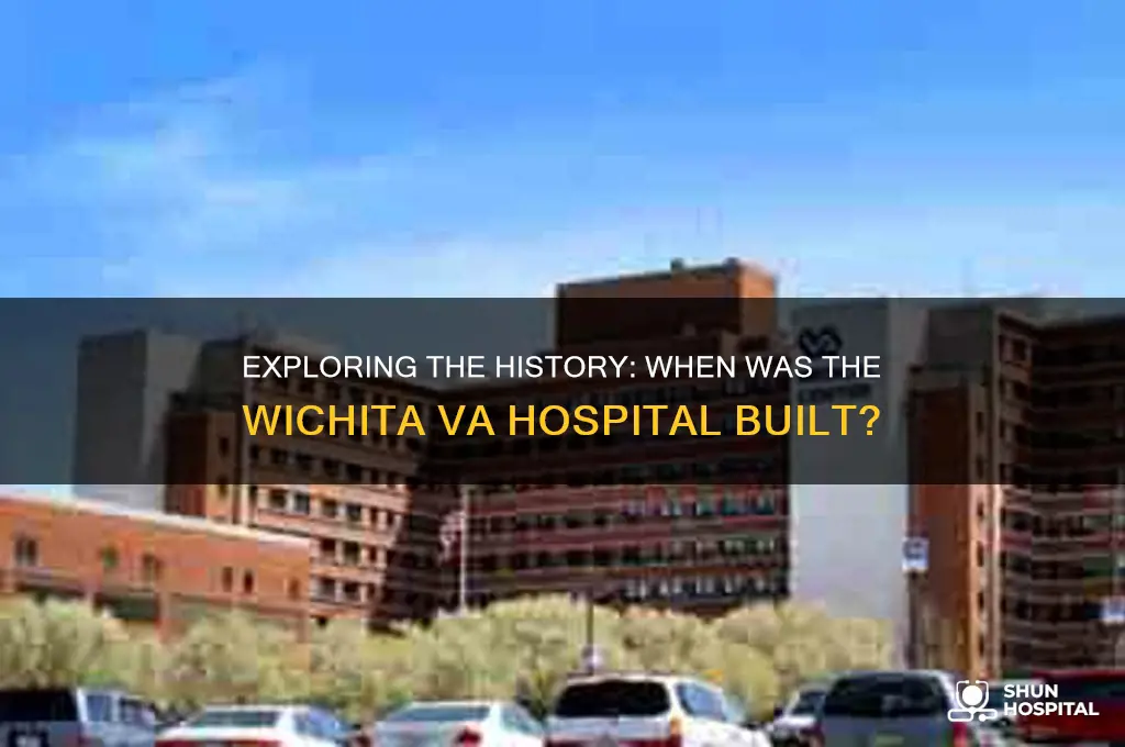 when was the wichita va hospital built