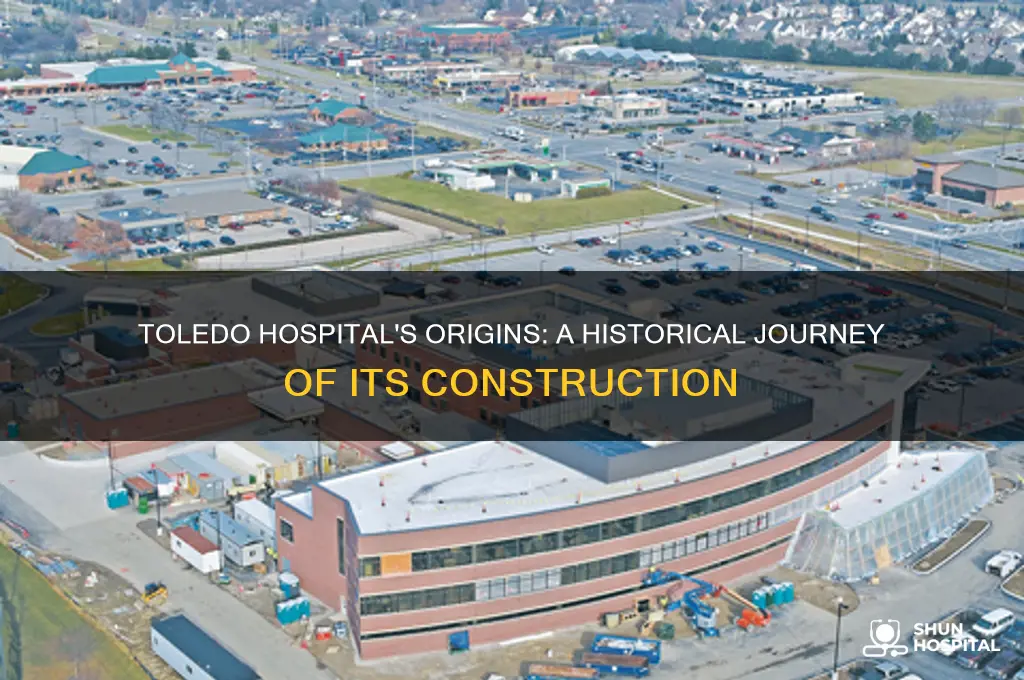 when was toledo hospital built
